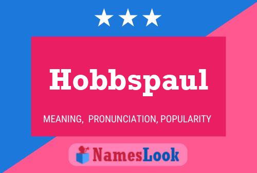 Hobbspaul Name Poster