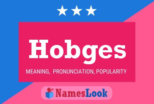 Hobges Name Poster