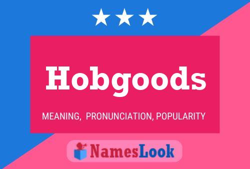 Hobgoods Name Poster