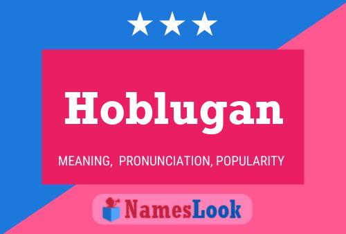 Hoblugan Name Poster