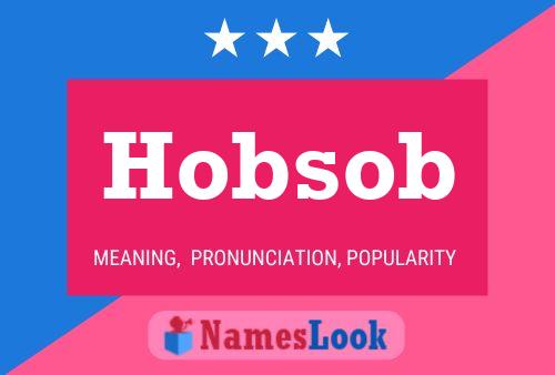 Hobsob Name Poster