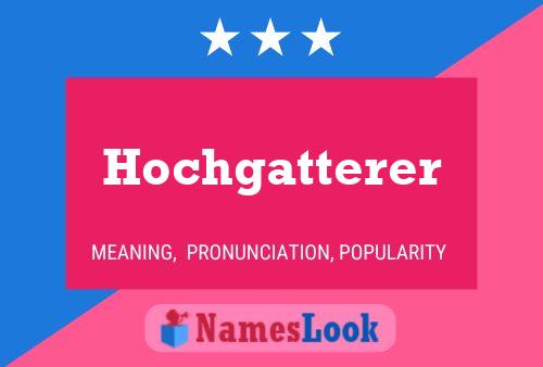 Hochgatterer Name Poster