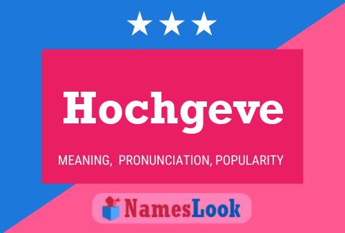 Hochgeve Name Poster