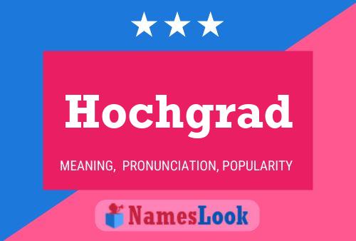 Hochgrad Name Poster