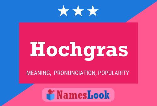 Hochgras Name Poster