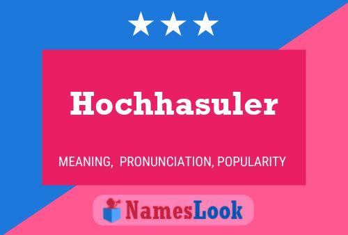 Hochhasuler Name Poster