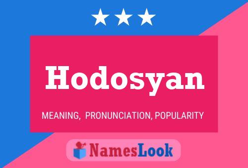 Hodosyan Name Poster