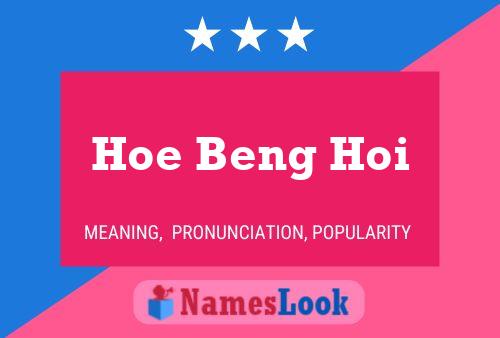 Hoe Beng Hoi Name Poster