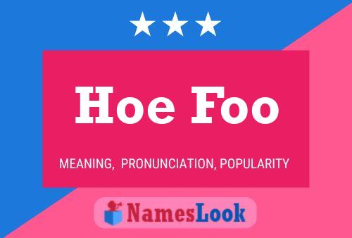 Hoe Foo Name Poster