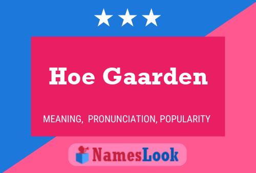 Hoe Gaarden Name Poster