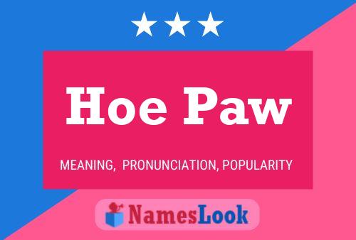 Hoe Paw Name Poster