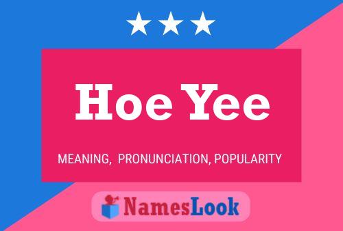 Hoe Yee Name Poster