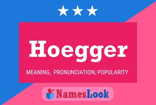 Hoegger Name Poster