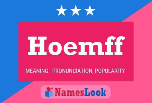 Hoemff Name Poster