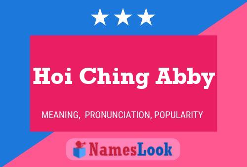 Hoi Ching Abby Name Poster