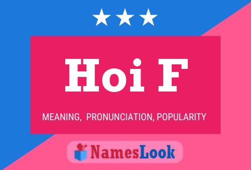 Hoi F Name Poster