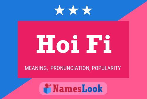 Hoi Fi Name Poster