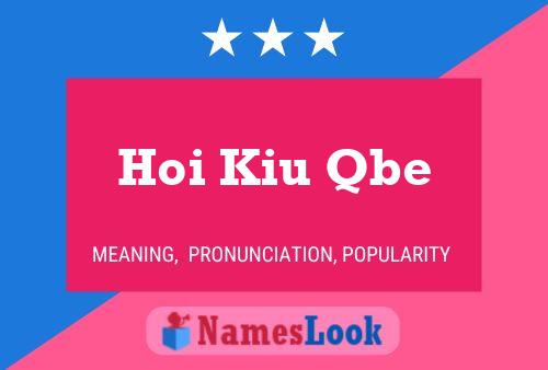 Hoi Kiu Qbe Name Poster