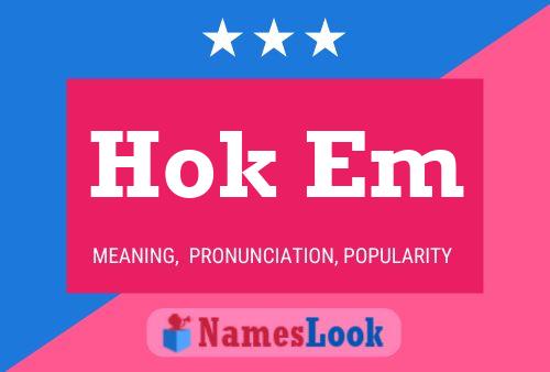 Hok Em Name Poster