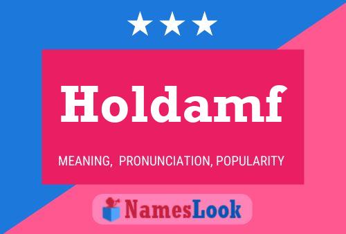 Holdamf Name Poster