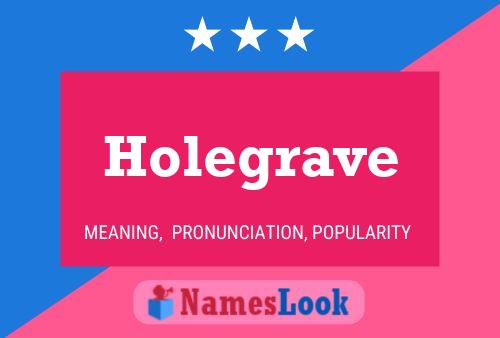 Holegrave Name Poster