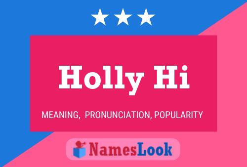 Holly Hi Name Poster