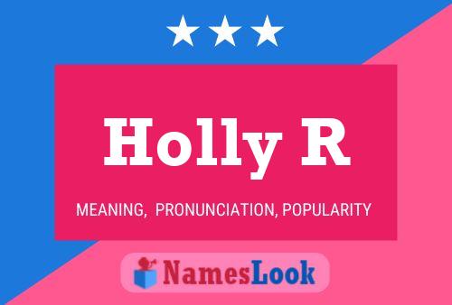 Holly R Name Poster