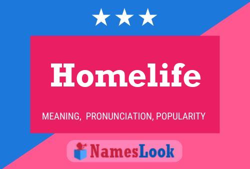 Homelife Name Poster