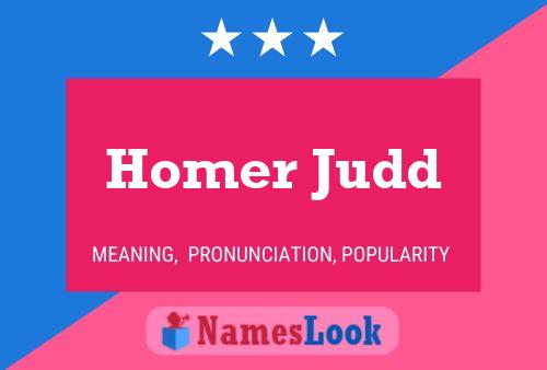 Homer Judd Name Poster