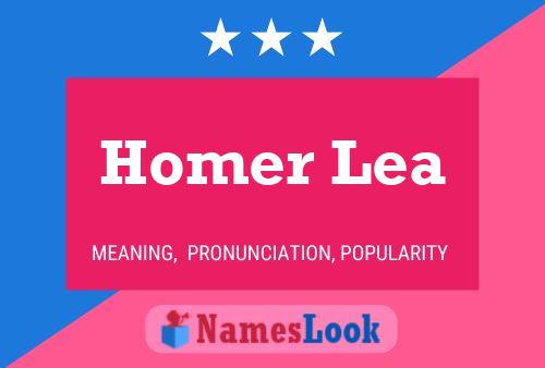 Homer Lea Name Poster