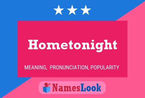 Hometonight Name Poster