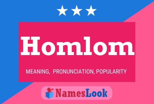 Homlom Name Poster