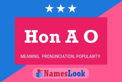 Hon A O Name Poster