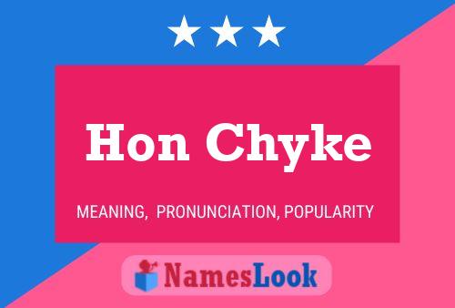 Hon Chyke Name Poster