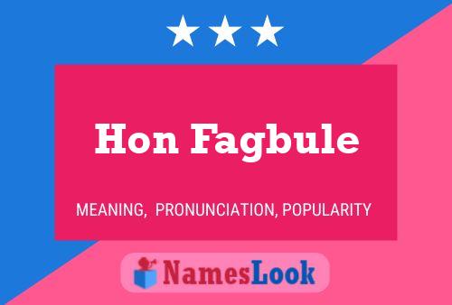 Hon Fagbule Name Poster