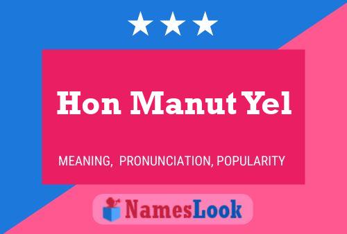 Hon Manut Yel Name Poster