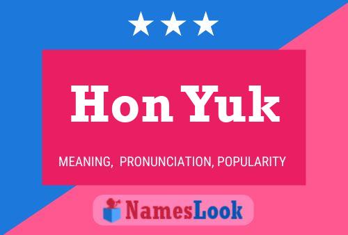 Hon Yuk Name Poster