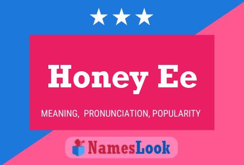 Honey Ee Name Poster