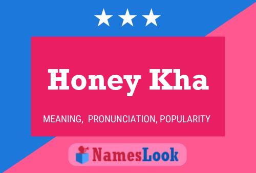 Honey Kha Name Poster