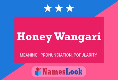 Honey Wangari Name Poster