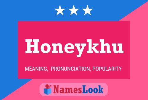 Honeykhu Name Poster