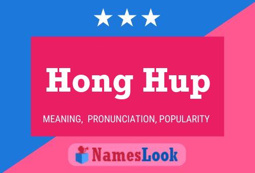 Hong Hup Name Poster