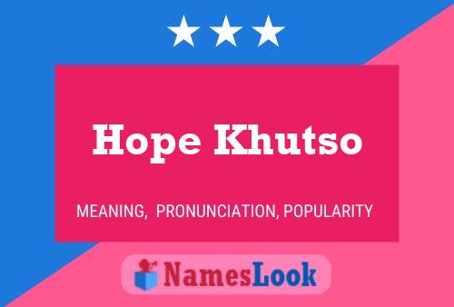 Hope Khutso Name Poster