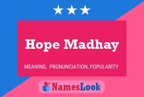 Hope Madhay Name Poster