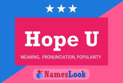 Hope U Name Poster