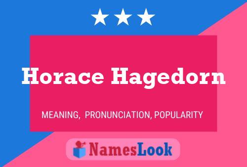 Horace Hagedorn Name Poster