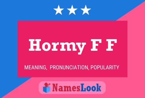 Hormy F F Name Poster