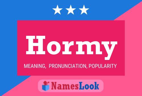 Hormy Name Poster