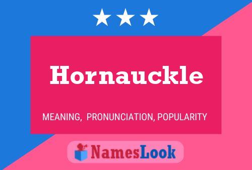 Hornauckle Name Poster