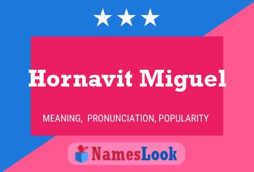 Hornavit Miguel Name Poster